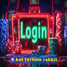 9 bet fortune rabbit